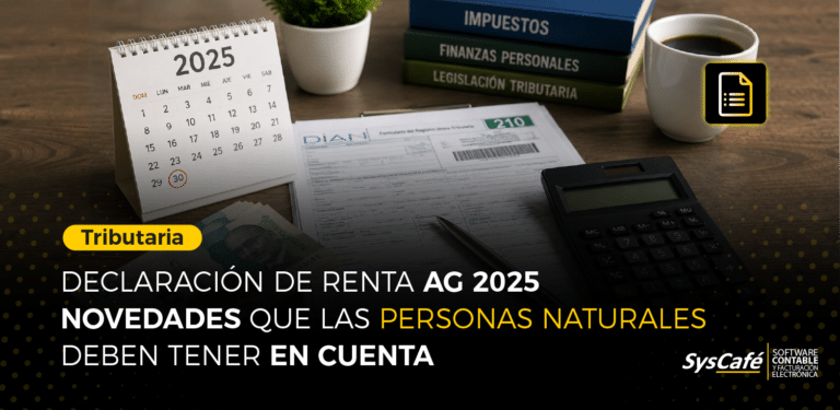 Declaración de renta AG 2025 novedades que las personas naturales deben ...